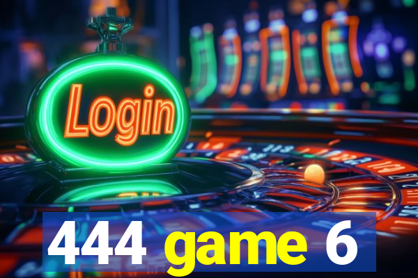 444 game 6